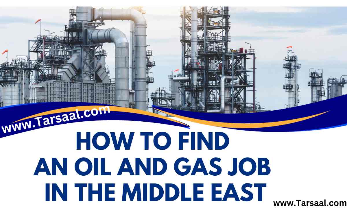 How to find an oil and gas job in the Middle east