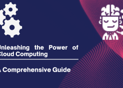 Unlocking the Power of Cloud Computing: A Comprehensive Guide